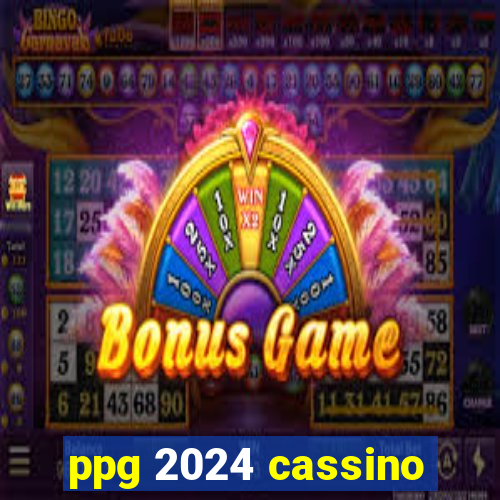 ppg 2024 cassino